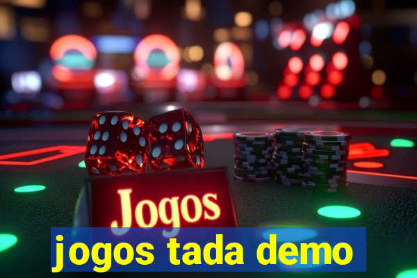 jogos tada demo